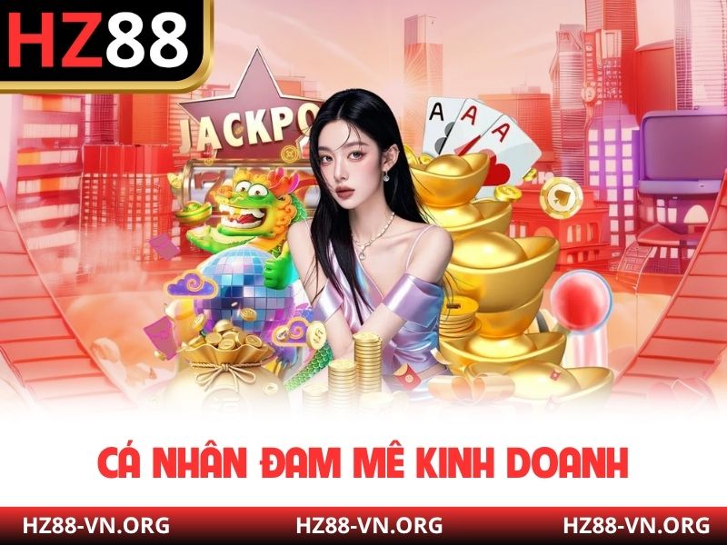 Cá nhân đam mê kinh doanh