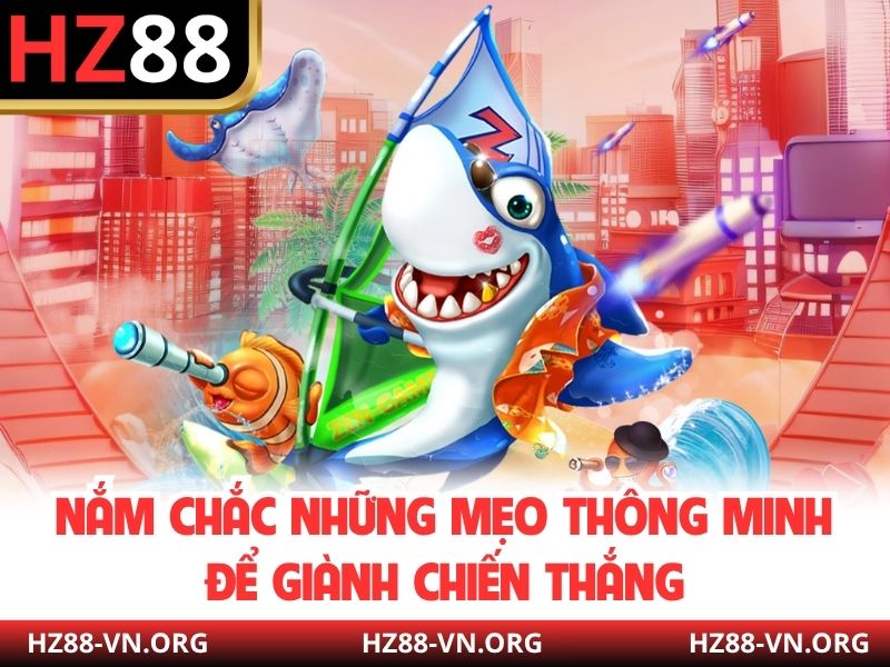 Nắm chắc những mẹo thông minh để giành chiến thắng