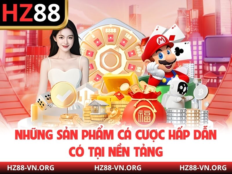 Những sản phẩm cá cược hấp dẫn có tại nền tảng