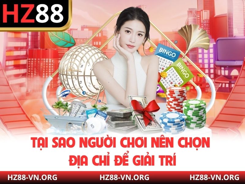 Tại sao người chơi nên chọn địa chỉ để giải trí